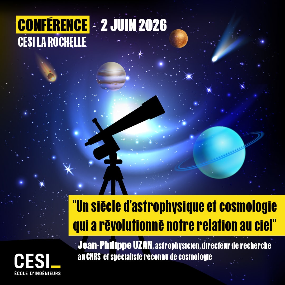 "Un siècle d’astrophysique et cosmologie qui a révolutionné notre relation au ciel" une conférence par Jean Philippe UZAN le 2 juin 2026 sur le campus CESI La Rochelle